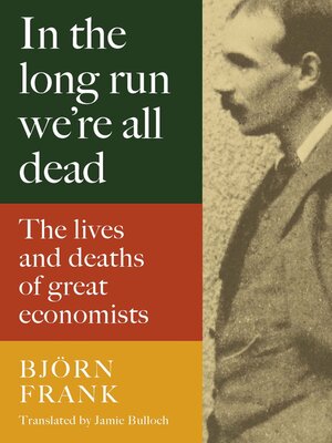 cover image of In the Long Run We're All Dead